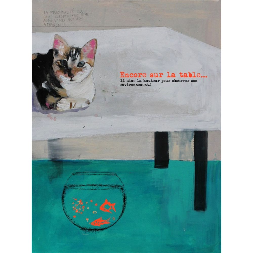 Peinture contemporaine représentant un chat posé sur une table, avec un fond épuré et une zone turquoise contenant un bocal avec des poissons rouges, dans un univers poétique mêlant peinture sur toile et impression sur plexiglas.